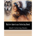 Native American Coloring Book For Adults: Beautiful One Sided Native American Designs