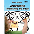 Learn to Draw Cartoons: Pencil Drawings Step By Step Book 3: Pencil Drawing Ideas for Absolute Beginners