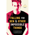 Falling for Ben & Other Impossible Things