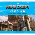 A Minecraft Movie: From Block to Big Screen