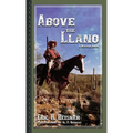 Above the Llano: A Western Novel