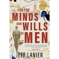 For the Minds and Wills of Men
