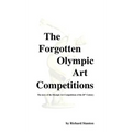 The Forgotten Olympic Art Competitions