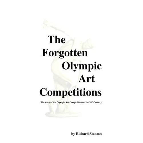 The Forgotten Olympic Art Competitions