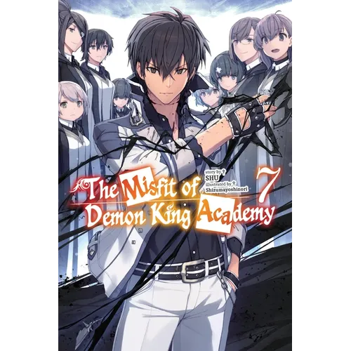 The Misfit of Demon King Academy, Vol. 7 (Light Novel): Volume 7