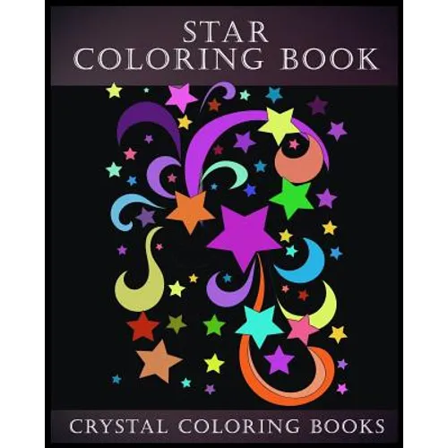 Star Coloring Book: A Stress Relief Adult Coloring Book Containing,15 Star Patterns Printed On White Backgrounds, And Repeated On Aa Black