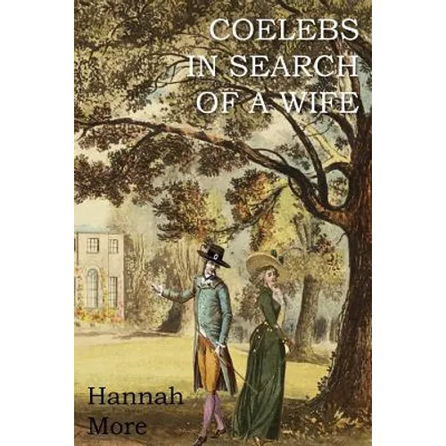 Coelebs in Search of a Wife