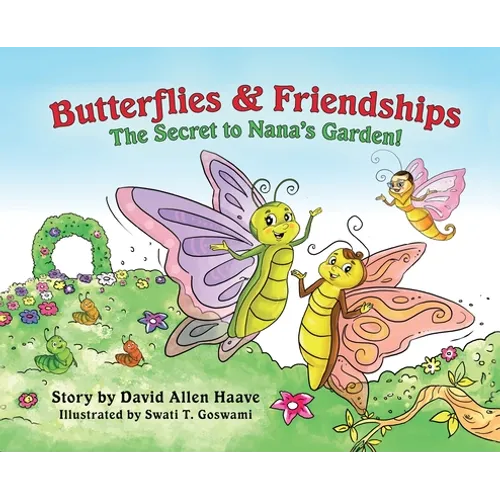 Butterflies & Friendships; The Secret to Nana's Garden