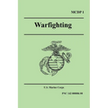 WARFIGHTING (Marine Corps Doctrinal Publication 1)