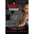 The Artist's Roadmap: Navigating Your Career in SHOW Business