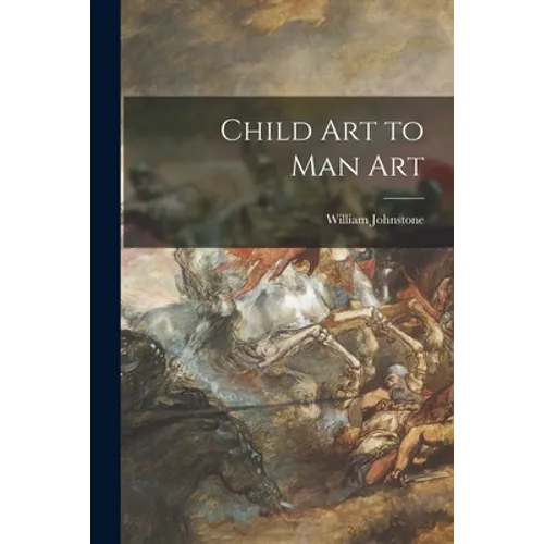 Child Art to Man Art