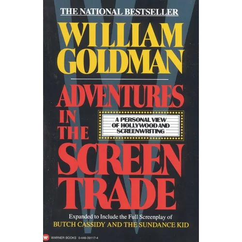Adventures in the Screen Trade: A Personal View of Hollywood and Screenwriting