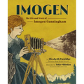 Imogen: The Life and Work of Imogen Cunningham