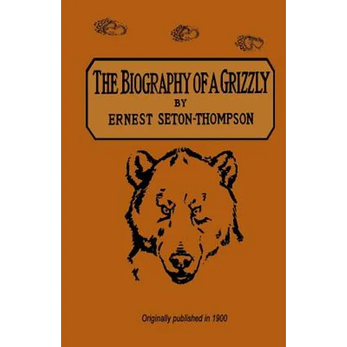 The Biography Of A Grizzly