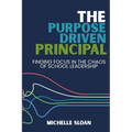 The Purpose-Driven Principal: Finding Focus In The Chaos Of School Leadership