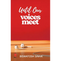 Until Our Voices Meet