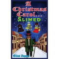 A Christmas Carol... Slimed