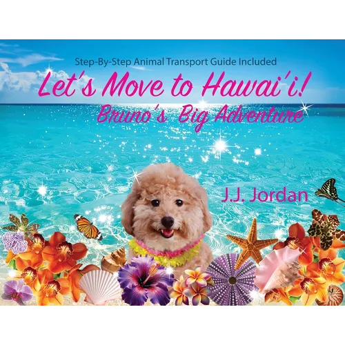 Let's Move to Hawai'i!: Bruno's Big Adventure