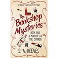 The Bookshop Mysteries: A Murder at the Church: A Small Town Cozy