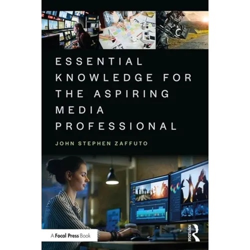 Essential Knowledge for the Aspiring Media Professional