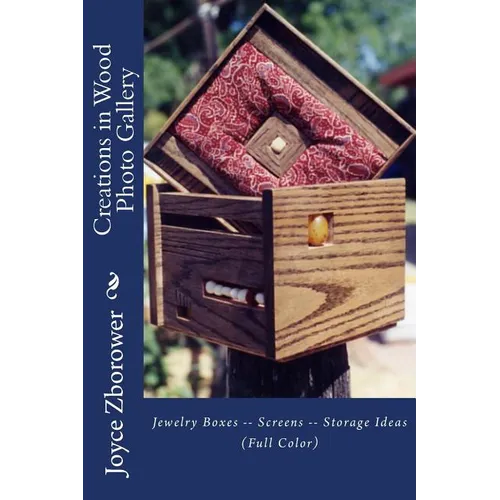 Creations in Wood Photo Gallery: Jewelry Boxes -- Screens -- Storage Ideas