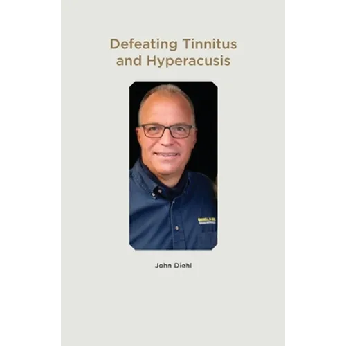 Defeating Tinnitus and Hyperacusis