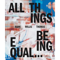 Hank Willis Thomas: All Things Being Equal