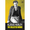 Aldous Huxley: The Collected Works