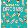 Imagine Your Dreams