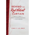 Behind the Red Velvet Curtain: Build and Run the Event Planning Business of Your Dreams