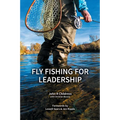 Fly Fishing for Leadership