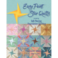 Easy Point Star Quilts: Introducing Self-Piecing Foundation Quilting