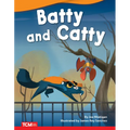 Batty and Catty