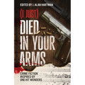 (I Just) Died in Your Arms: Crime Fiction Inspired by One-Hit Wonders