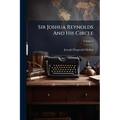 Sir Joshua Reynolds And His Circle; Volume 2