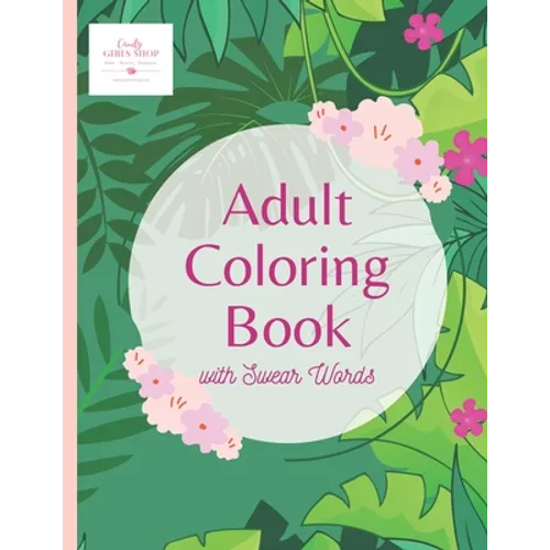 Adult Coloring Book with Swear Words: 8.5x11 inches with 35 Stress Relieving Designs