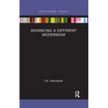 Advancing a Different Modernism