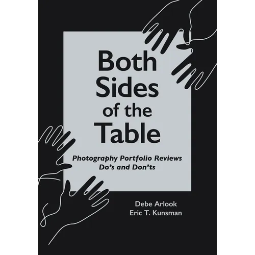 Both Sides of the Table: Photography Portfolio Reviews Do's & Don'ts