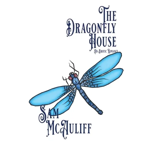 The Dragonfly House: An Erotic Romance