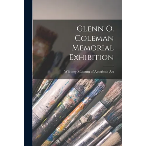 Glenn O. Coleman Memorial Exhibition
