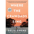 Where the Crawdads Sing: Reese's Book Club (a Novel)