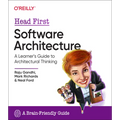 Head First Software Architecture: A Learner's Guide to Architectural Thinking