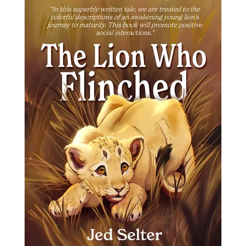 The Lion Who Flinched: The Cub Who Would Be King