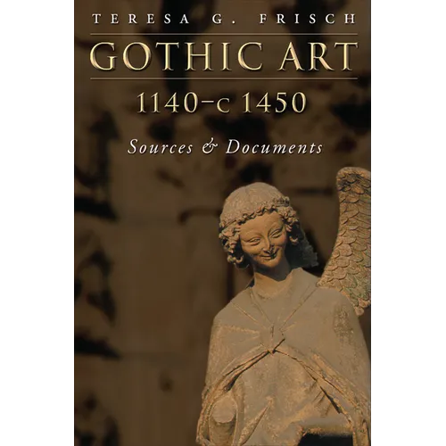 Gothic Art 1140-C1450: Sources and Documents