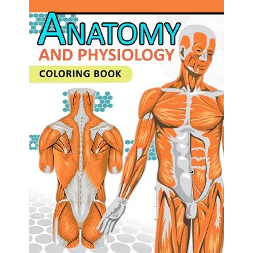 Anatomy and Physiology Coloring Book: 2nd Edtion
