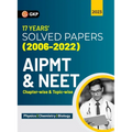 Aipmt / Neet 2023: Chapter-wise and Topic-wise 17 Years' Solved Papers (2006-2022)