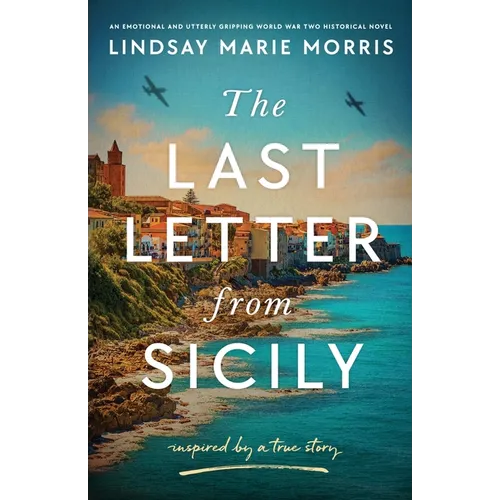 The Last Letter from Sicily: An emotional and utterly gripping World War Two Historical Novel