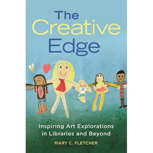 The Creative Edge: Inspiring Art Explorations in Libraries and Beyond