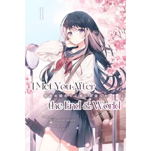 I Met You After the End of the World (Light Novel) Volume 1