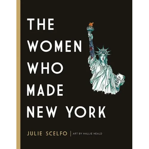 The Women Who Made New York